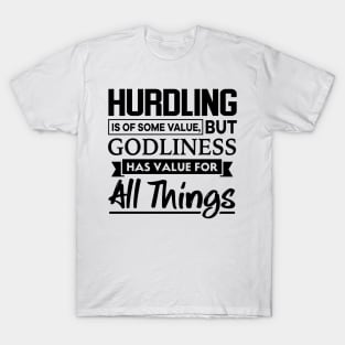 Hurdling is of some value Christian T-Shirt